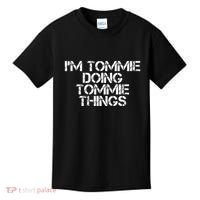 IM Tommie Doing Tommie Things Funny Birthday Name Gift Idea Kids T-Shirt thumb 0