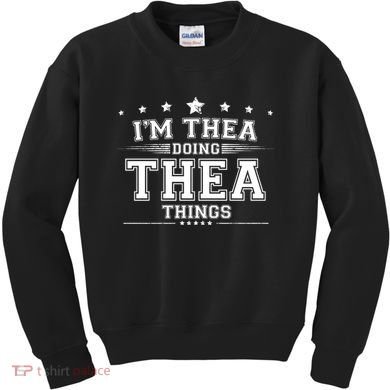 Im Thea Doing Thea Things Kids Sweatshirt