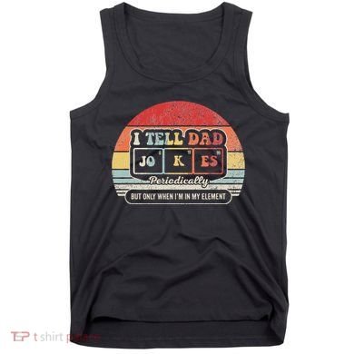I Tell Dad Jokes Periodically Retro Style Tank Top