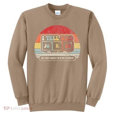 I Tell Dad Jokes Periodically Retro Style Sweatshirt