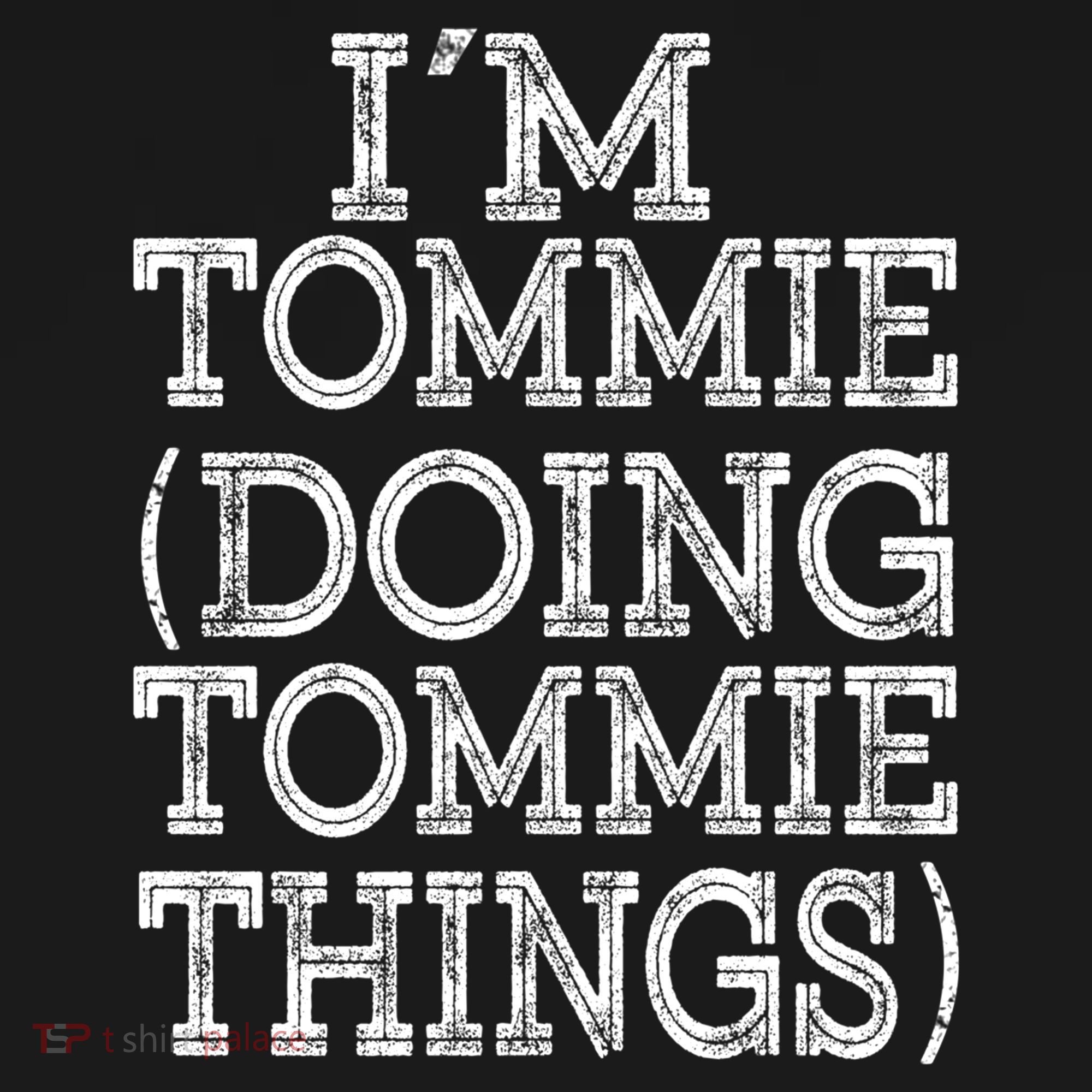 I'm Tommie Doing Tommie Things Family Reunion First Name Funny Gift Women's Hoodie