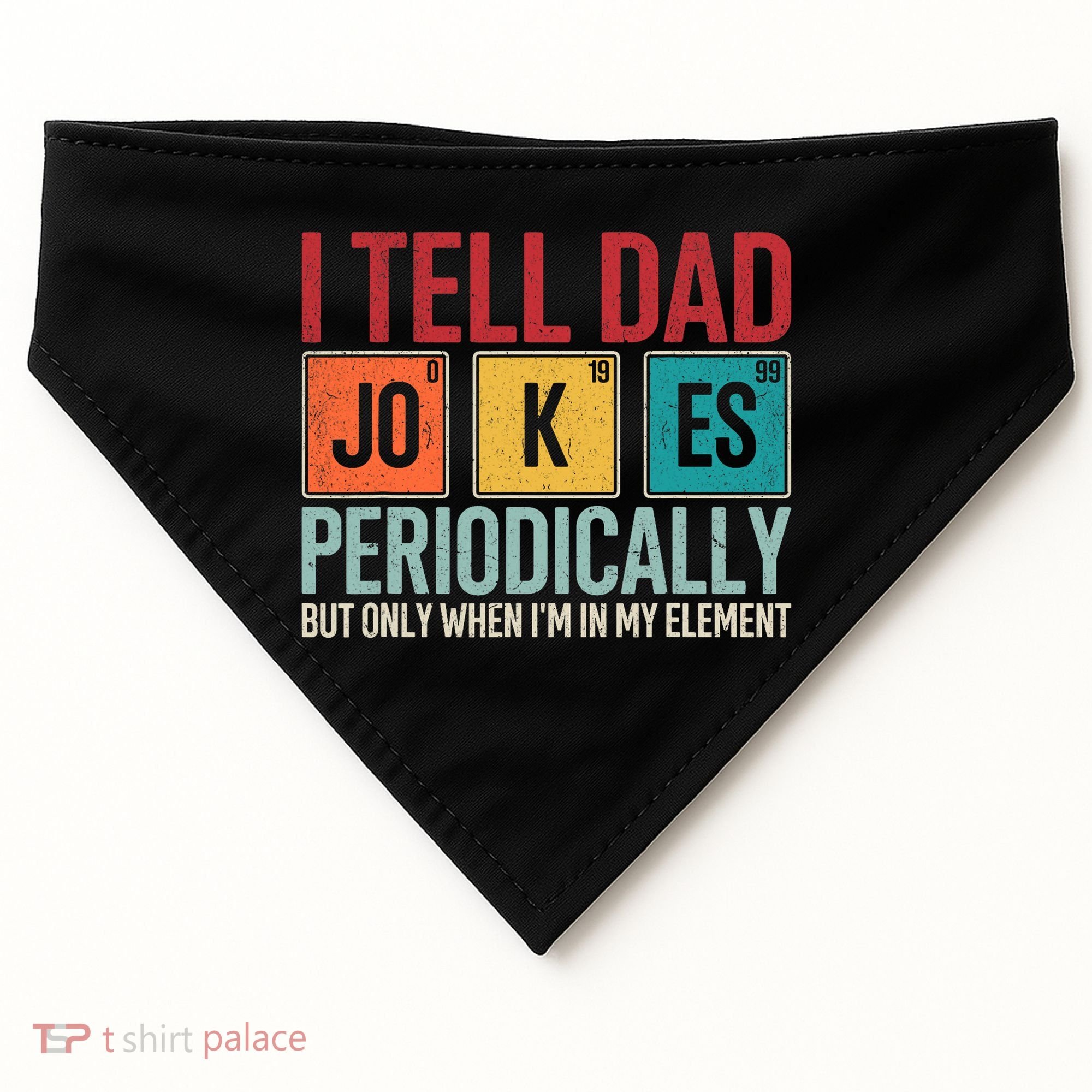 I Tell Dad Jokes Periodically Funny FatherS Day Dad Gift USA-Made Doggie Bandana