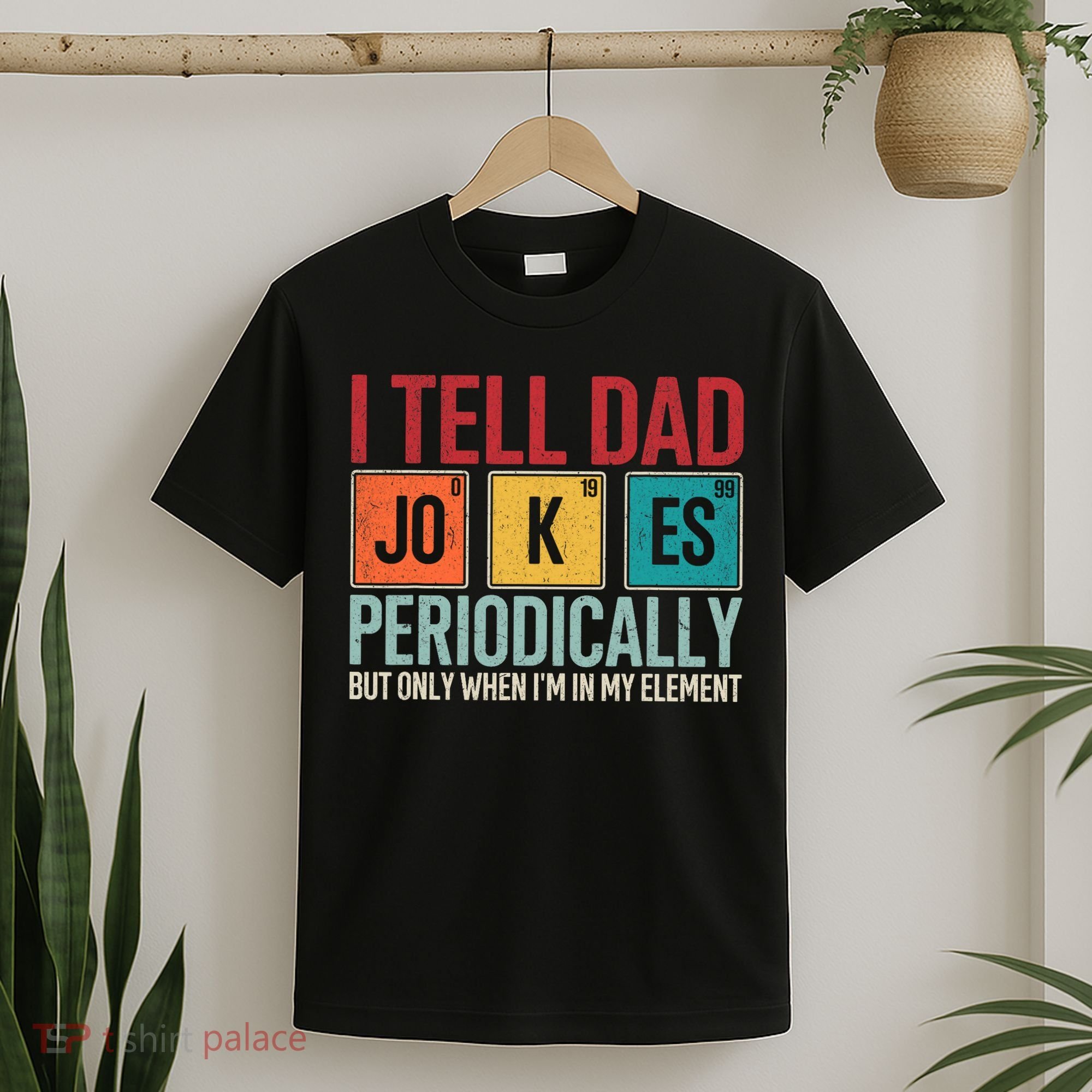 I Tell Dad Jokes Periodically Funny FatherS Day Dad Gift T-Shirt
