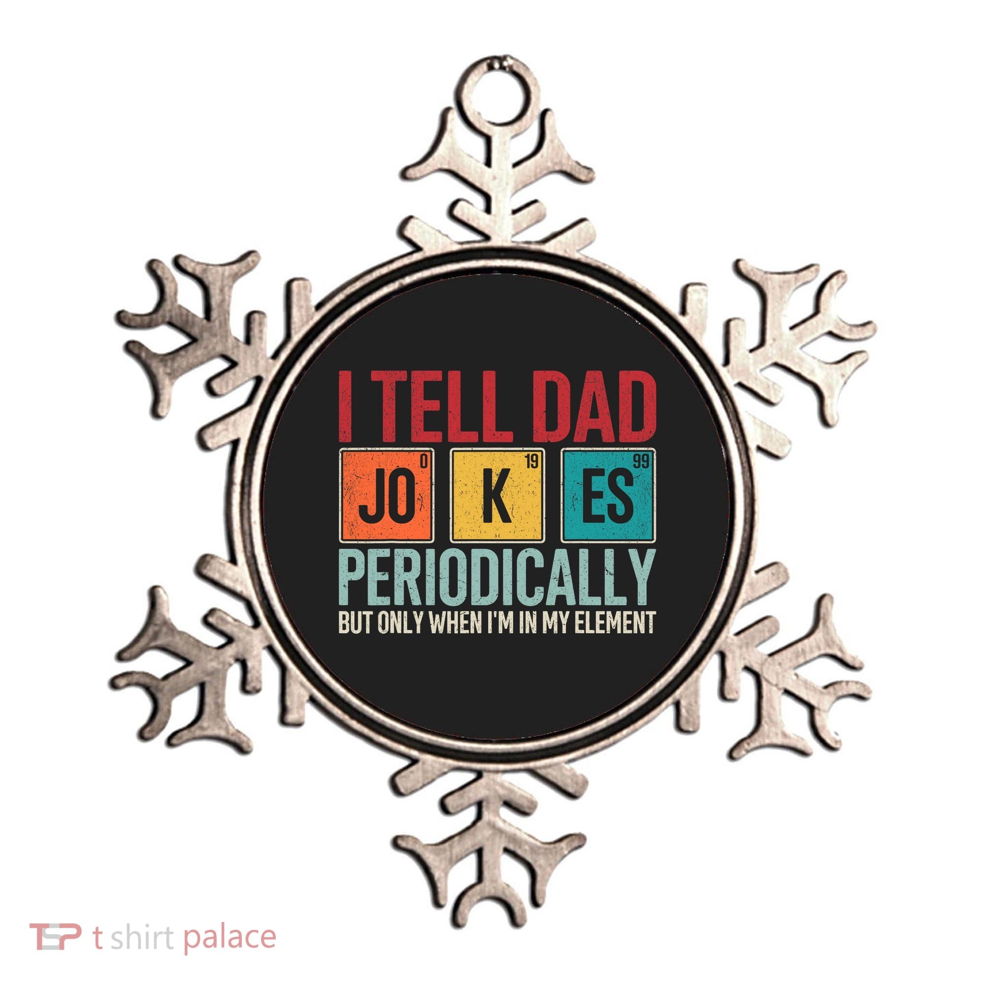 I Tell Dad Jokes Periodically Funny FatherS Day Dad Gift Ornament