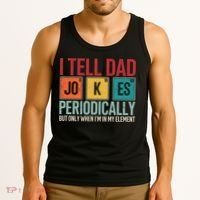 I Tell Dad Jokes Periodically Funny FatherS Day Dad Gift Tank Top thumb 3