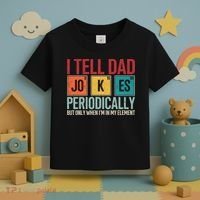 I Tell Dad Jokes Periodically Funny FatherS Day Dad Gift Toddler T-Shirt thumb 3