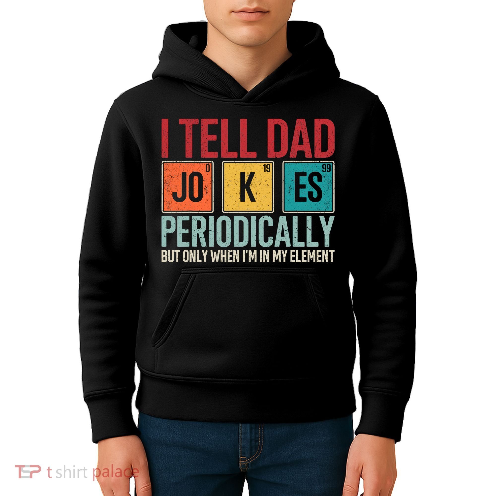 I Tell Dad Jokes Periodically Funny FatherS Day Dad Gift Kids Hoodie