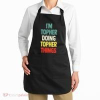IM Topher Doing Topher Things Fun Personalized Name Topher Apron thumb 2