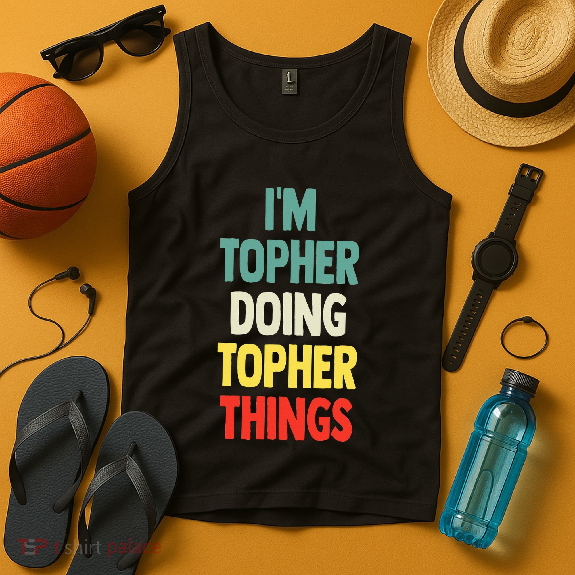 IM Topher Doing Topher Things Fun Personalized Name Topher Tank Top