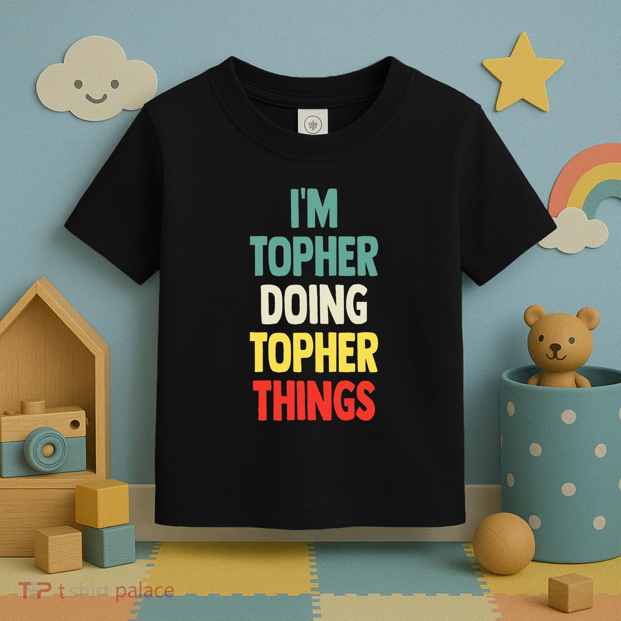 IM Topher Doing Topher Things Fun Personalized Name Topher Toddler T-Shirt