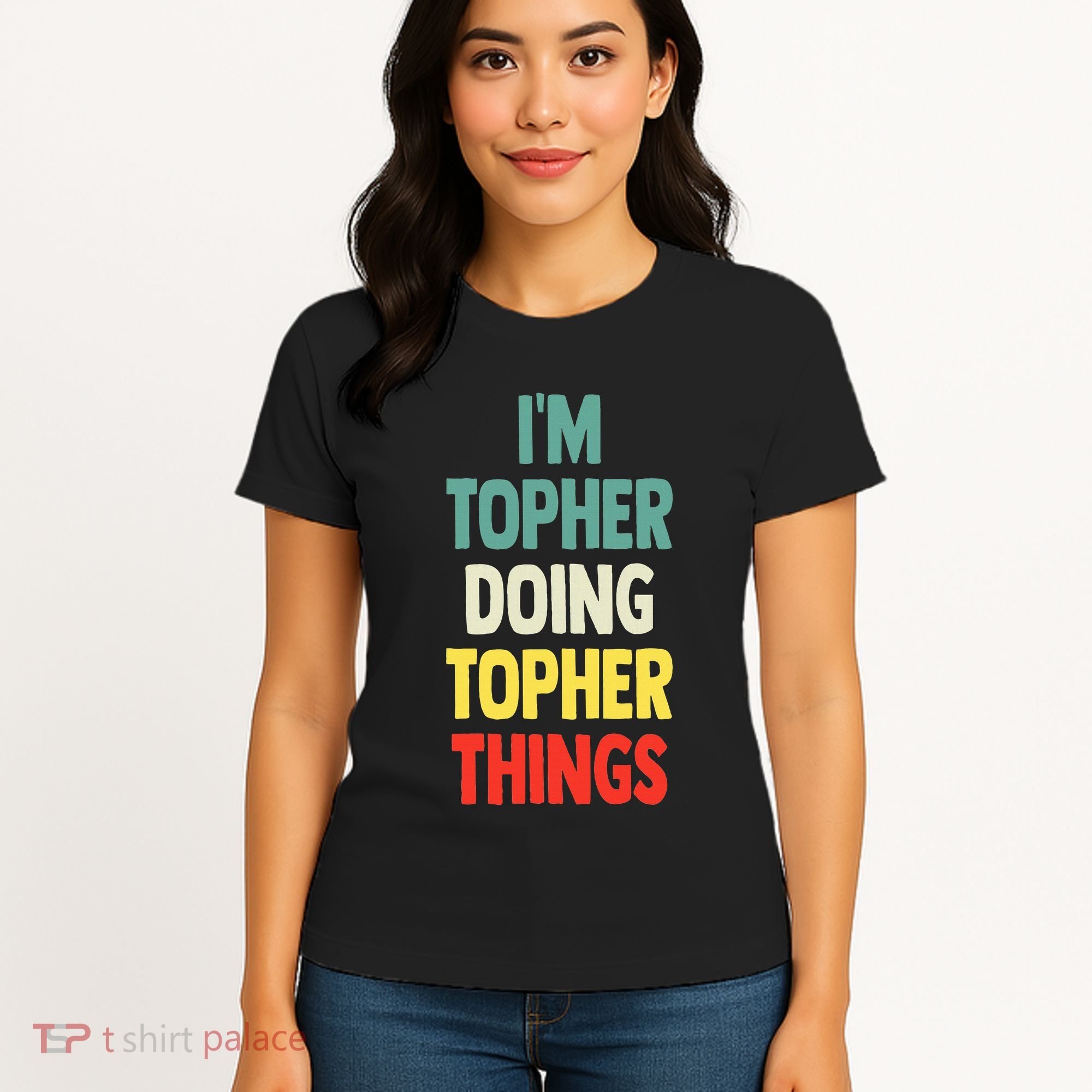 IM Topher Doing Topher Things Fun Personalized Name Topher Women's T-Shirt