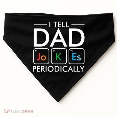 I Tell Dad Jokes Periodically USA-Made Doggie Bandana