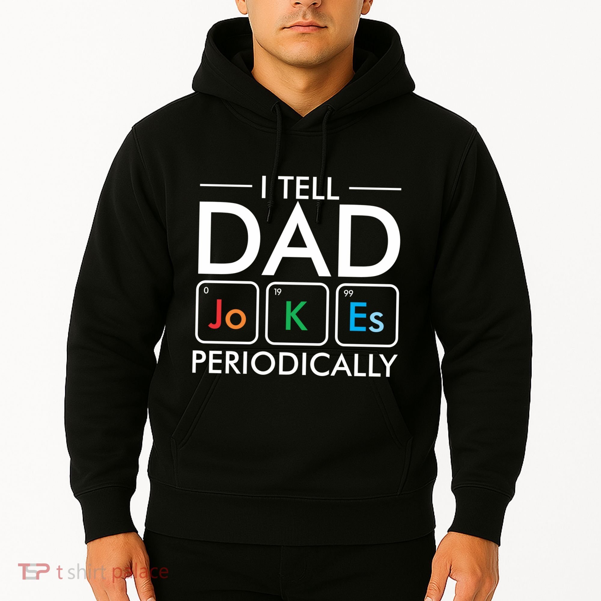 I Tell Dad Jokes Periodically Hoodie