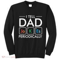 I Tell Dad Jokes Periodically Sweatshirt thumb 0