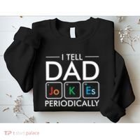 I Tell Dad Jokes Periodically Sweatshirt thumb 2