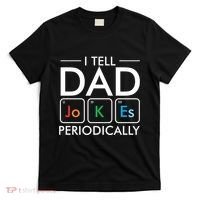 I Tell Dad Jokes Periodically T-Shirt thumb 0