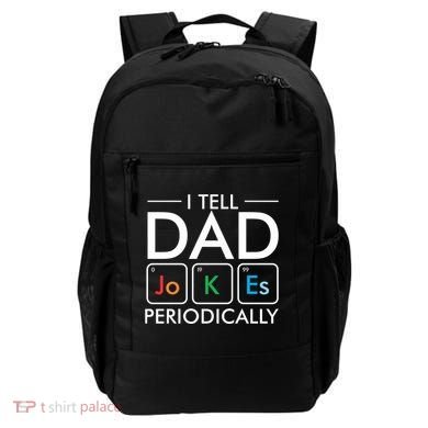 I Tell Dad Jokes Periodically Backpack