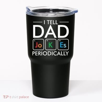 I Tell Dad Jokes Periodically Tumbler