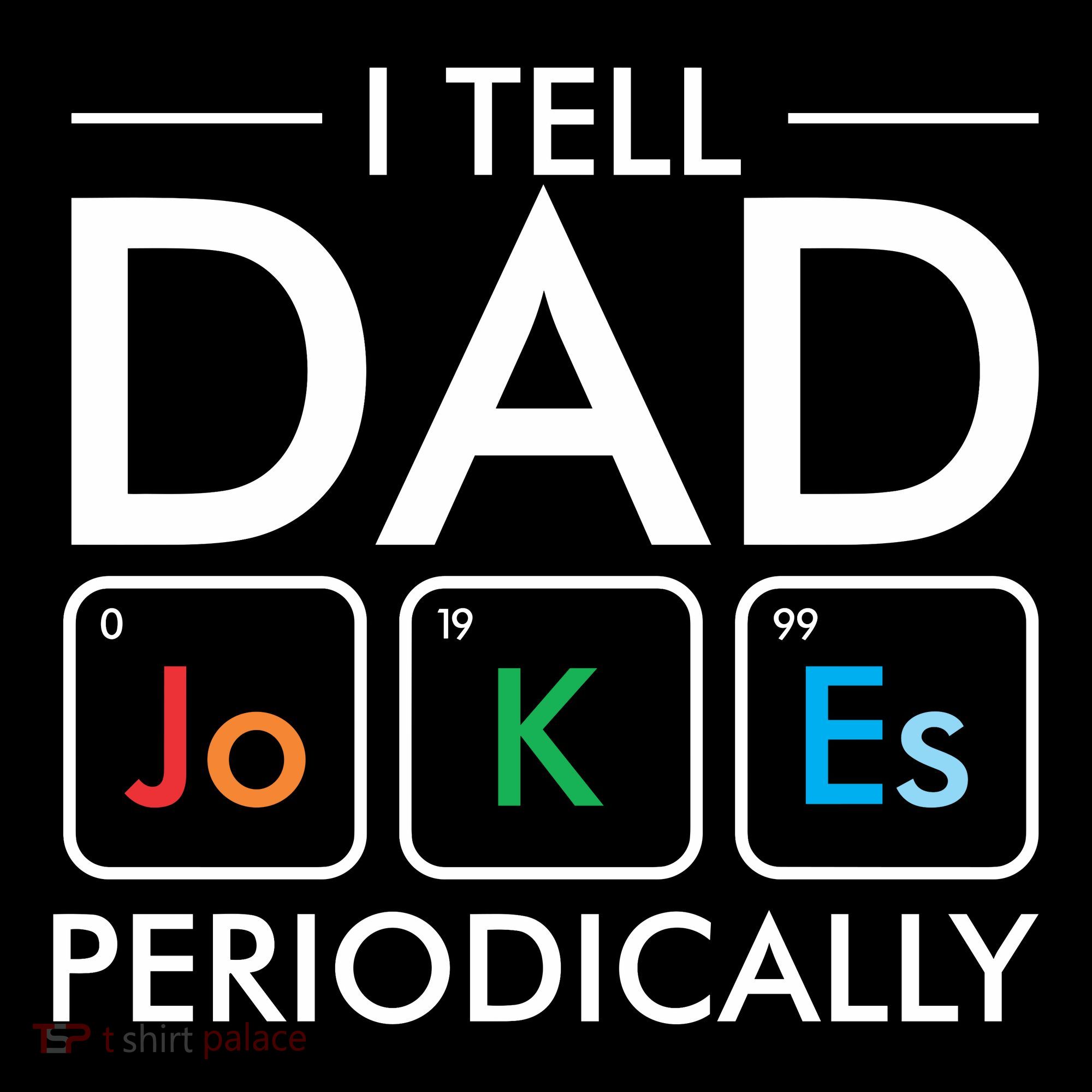 I Tell Dad Jokes Periodically Mousepad
