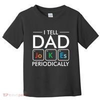 I Tell Dad Jokes Periodically Toddler T-Shirt thumb 0