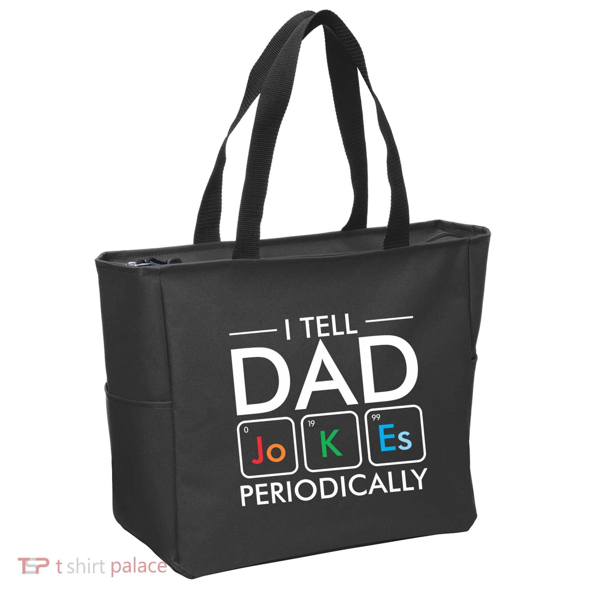 I Tell Dad Jokes Periodically Tote Bag