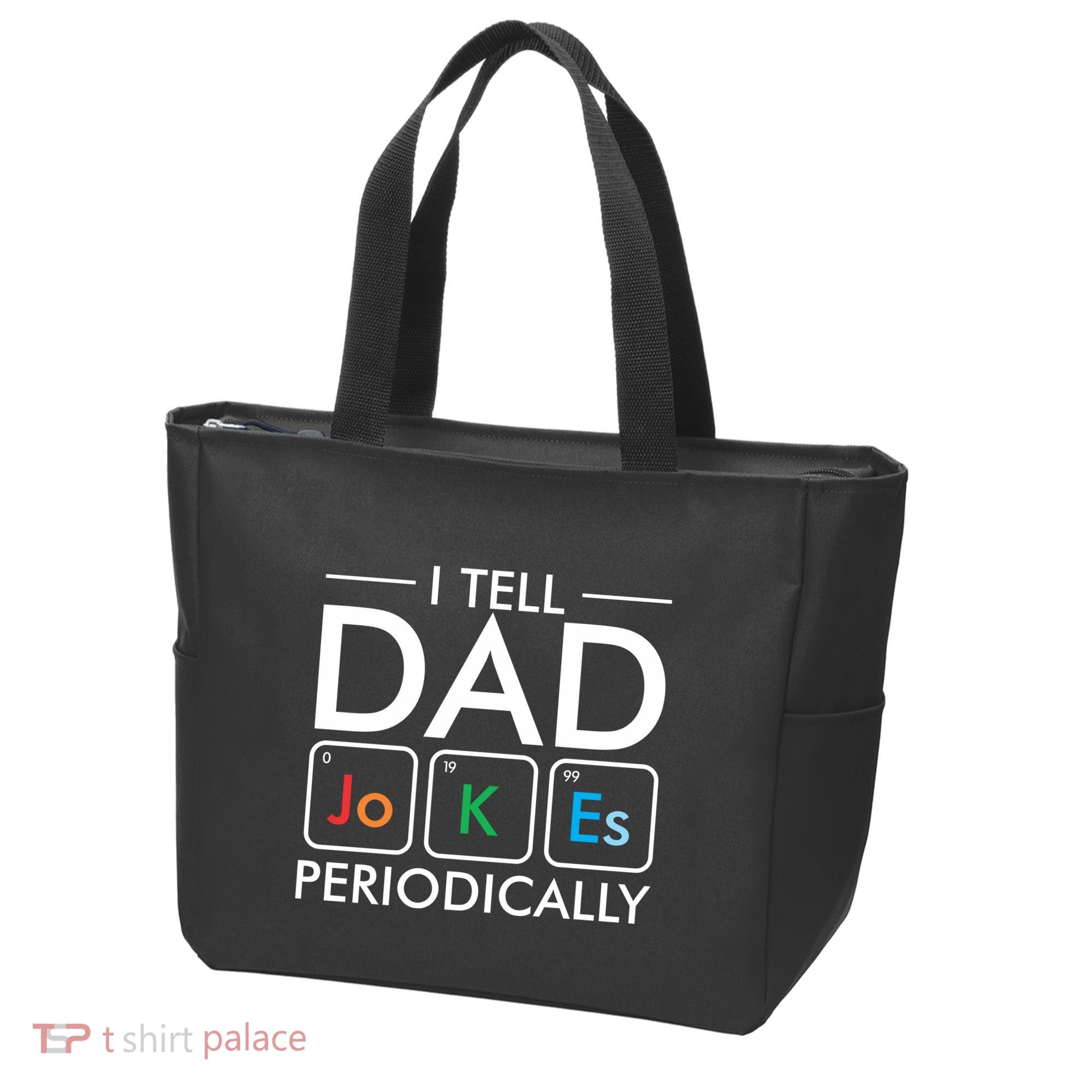 I Tell Dad Jokes Periodically Tote Bag