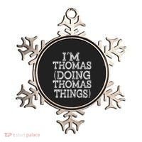 I'm Thomas Doing Thomas Things Family Reunion First Name Gift Ornament thumb 0