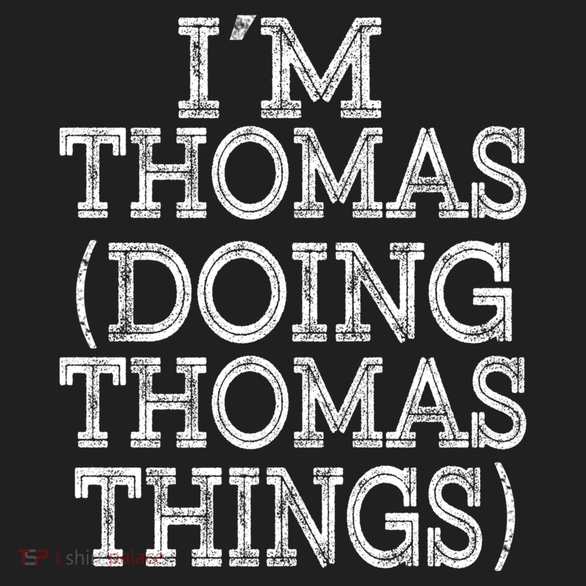 I'm Thomas Doing Thomas Things Family Reunion First Name Gift Hat