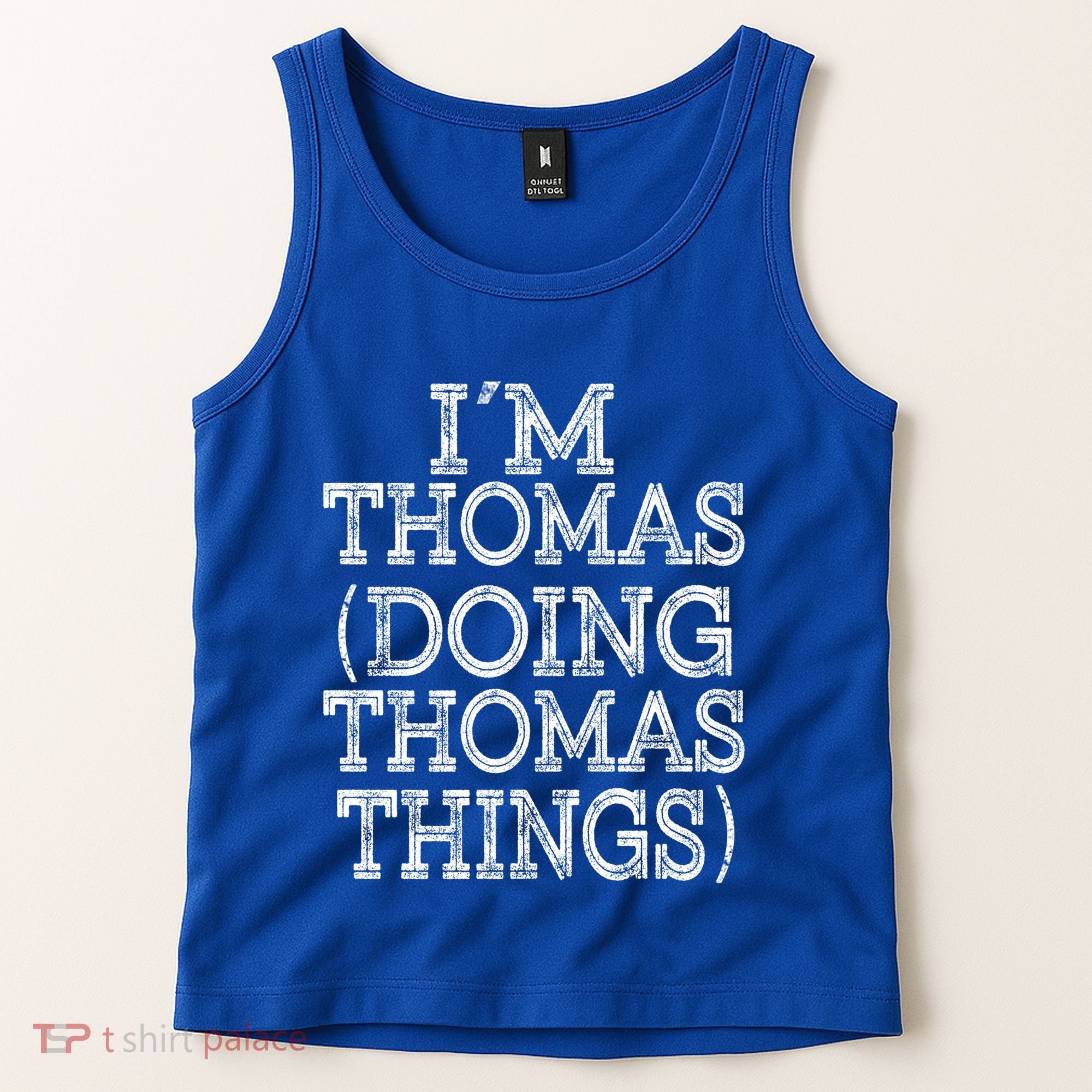 I'm Thomas Doing Thomas Things Family Reunion First Name Gift Tank Top