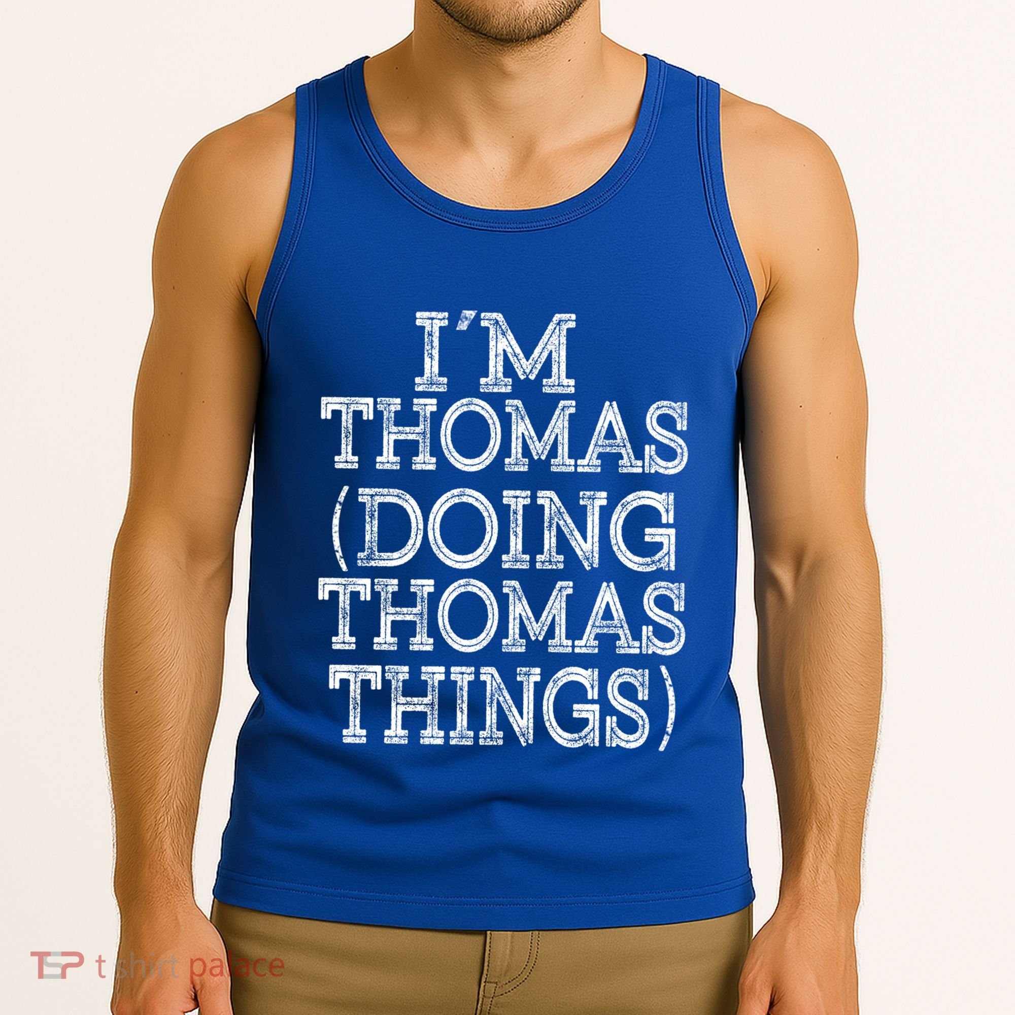 I'm Thomas Doing Thomas Things Family Reunion First Name Gift Tank Top