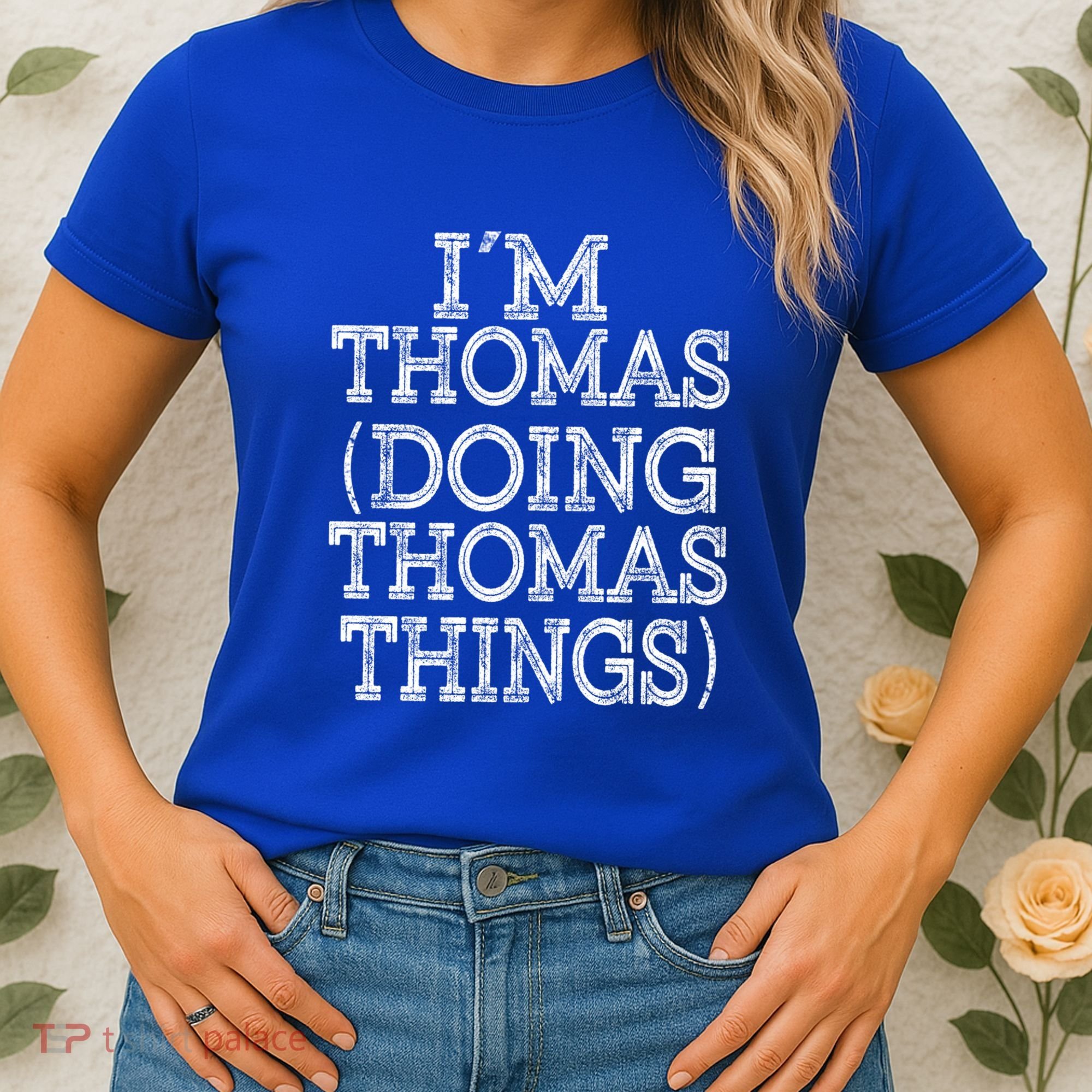 I'm Thomas Doing Thomas Things Family Reunion First Name Gift Women's T-Shirt