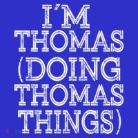 I'm Thomas Doing Thomas Things Family Reunion First Name Gift Kids Long Sleeve Shirt thumb 2