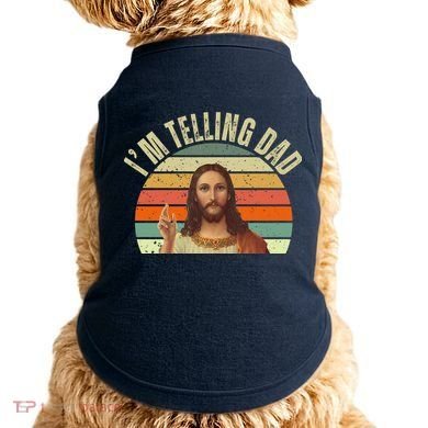 Im Telling Dad Funny Religious Christian Jesus Doggie Tank