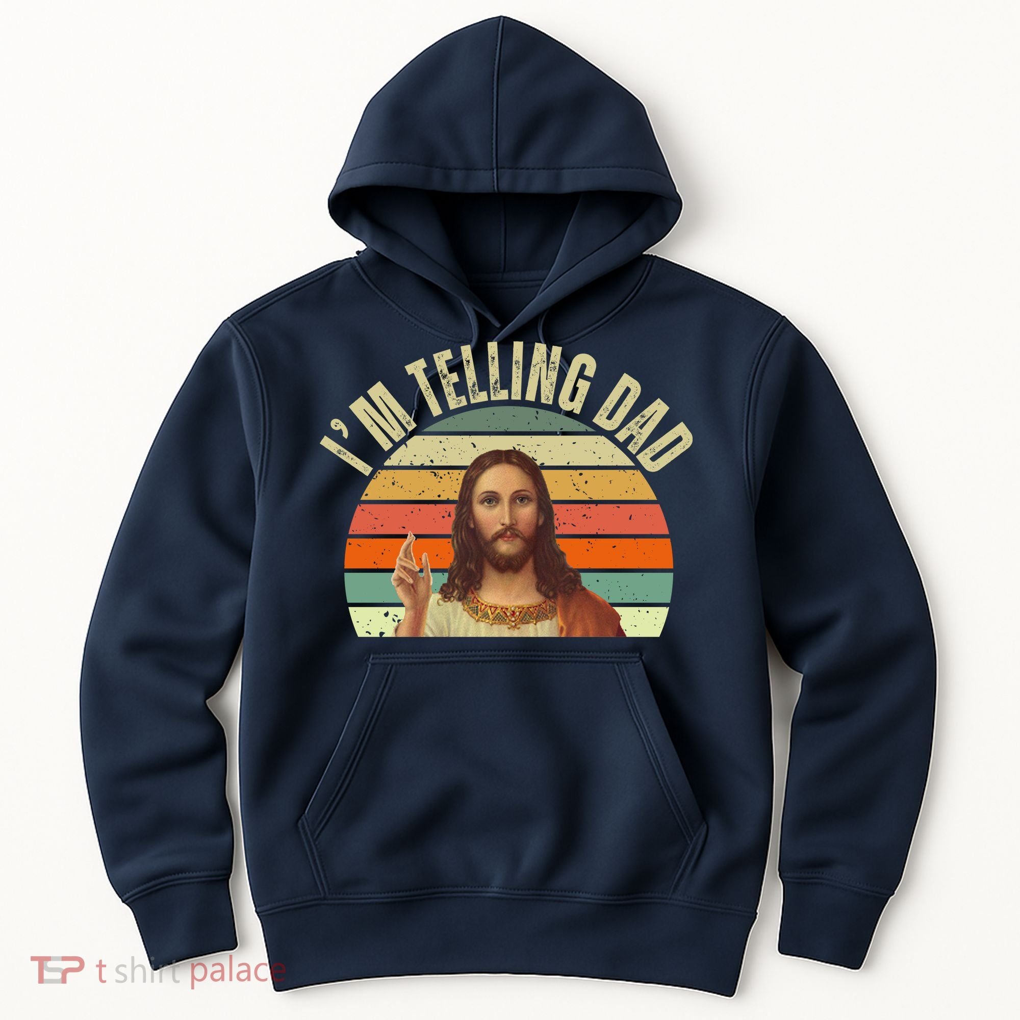 Im Telling Dad Funny Religious Christian Jesus Hoodie