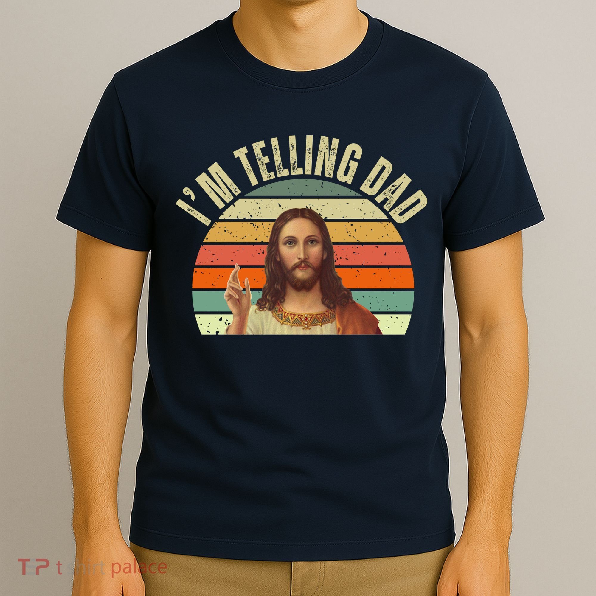 Im Telling Dad Funny Religious Christian Jesus T-Shirt