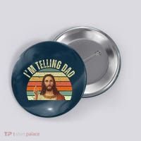 Im Telling Dad Funny Religious Christian Jesus Button thumb 0