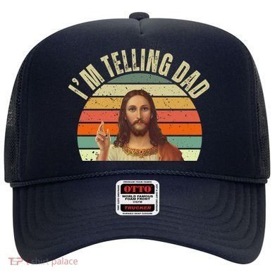 Im Telling Dad Funny Religious Christian Jesus Hat
