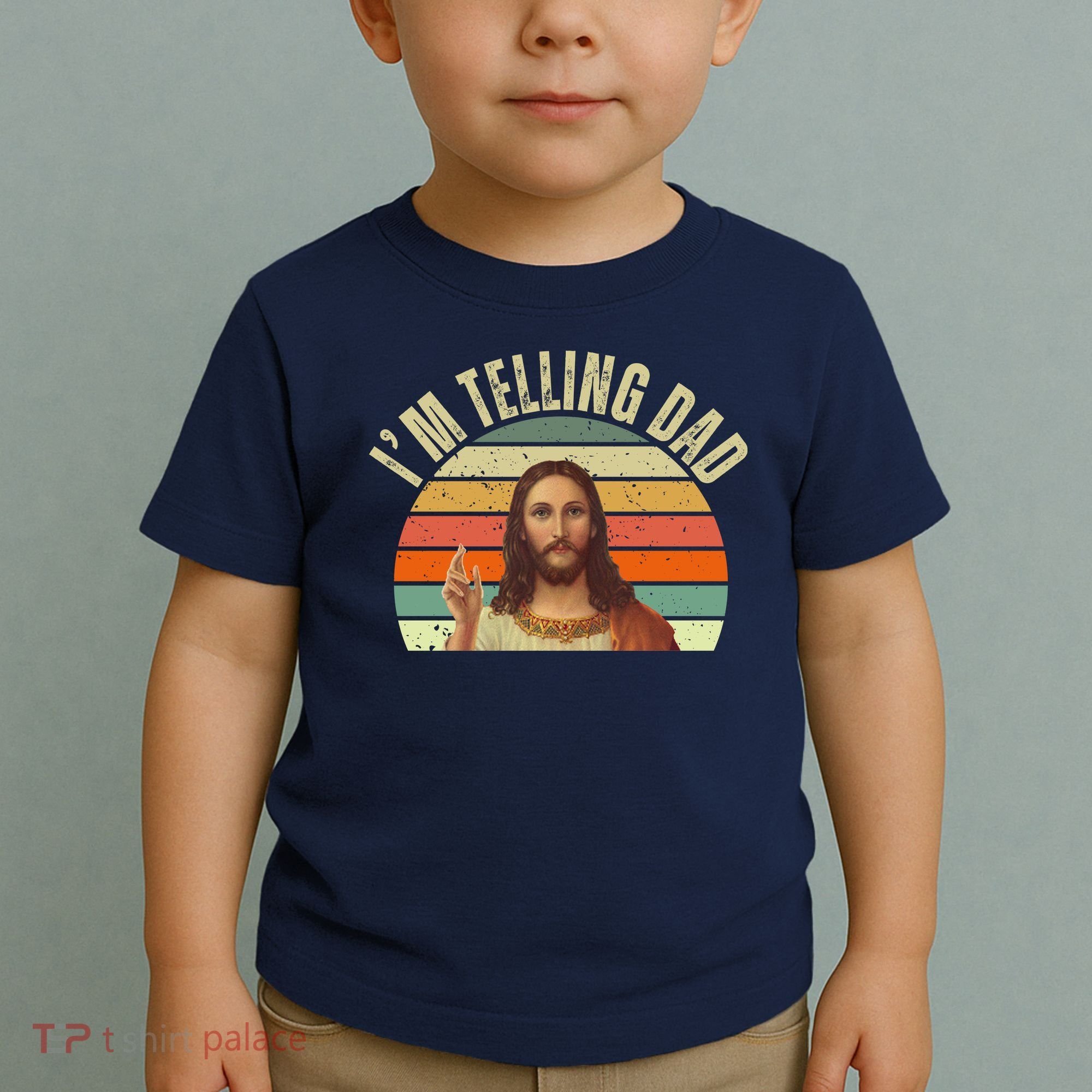 Im Telling Dad Funny Religious Christian Jesus Toddler T-Shirt