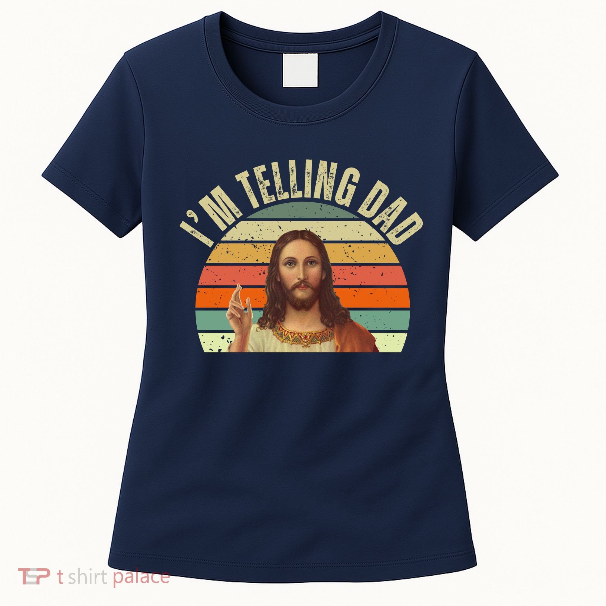 Im Telling Dad Funny Religious Christian Jesus Women's T-Shirt