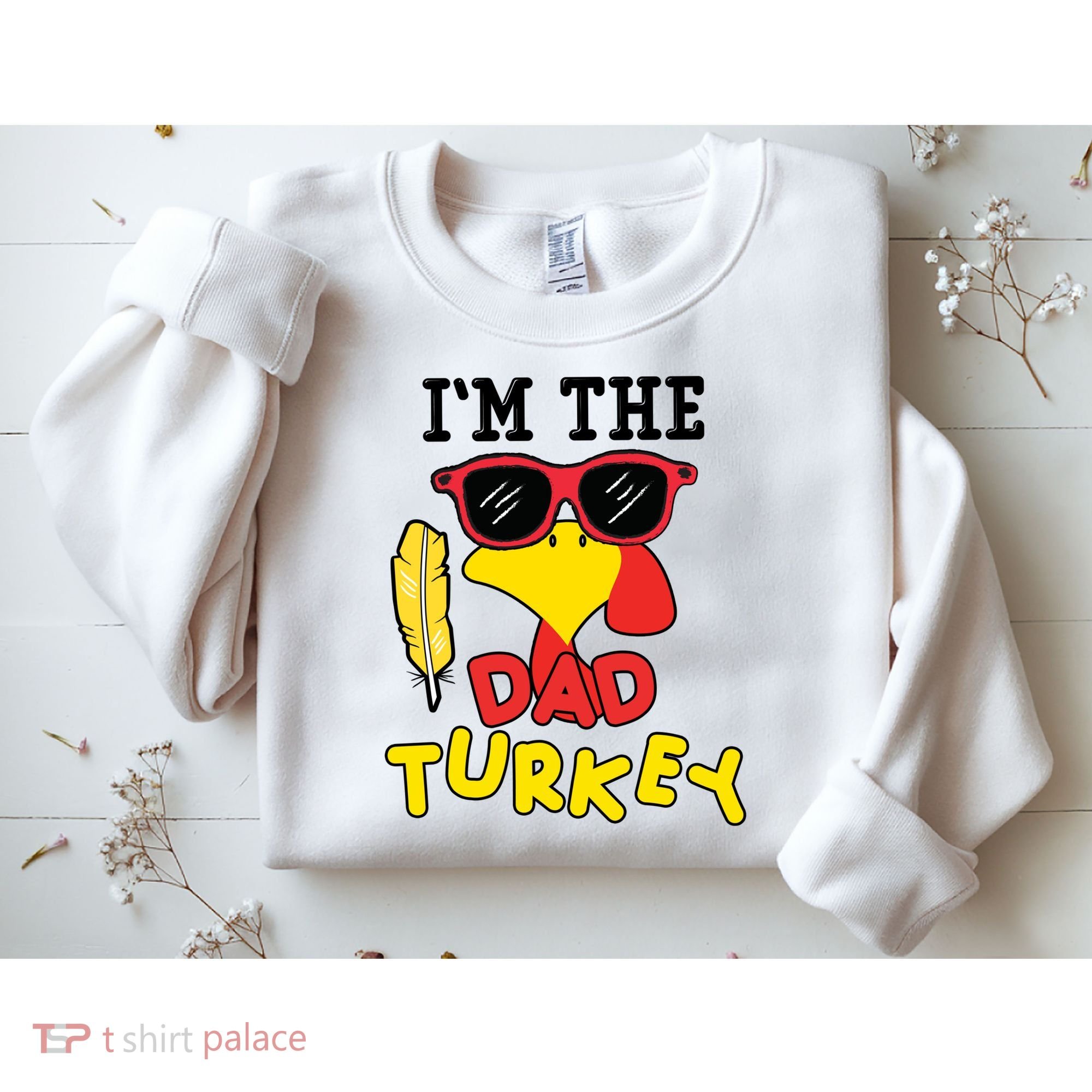 Im The Dad Turkey Funny Thanksgiving Sweatshirt