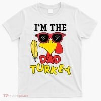 Im The Dad Turkey Funny Thanksgiving T-Shirt thumb 0