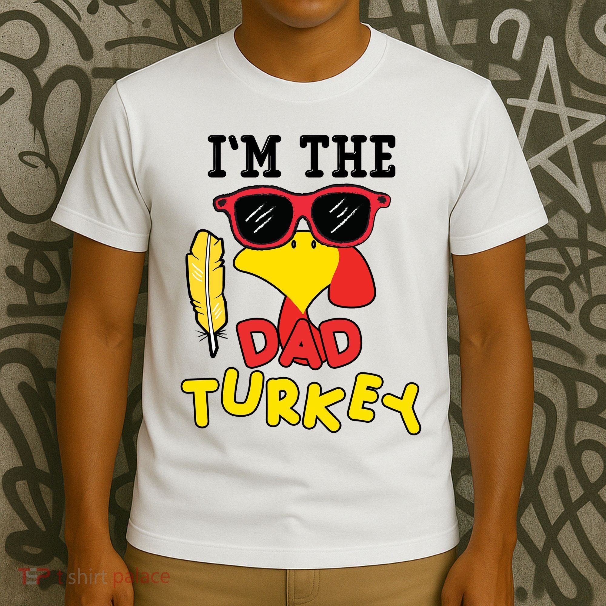 Im The Dad Turkey Funny Thanksgiving T-Shirt