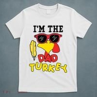 Im The Dad Turkey Funny Thanksgiving T-Shirt thumb 5