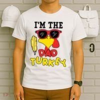 Im The Dad Turkey Funny Thanksgiving T-Shirt thumb 6