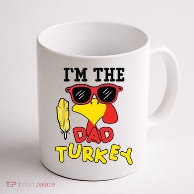 Im The Dad Turkey Funny Thanksgiving Coffee Mug back