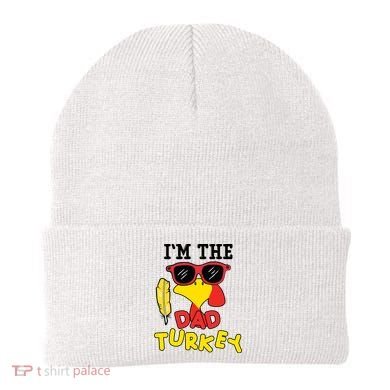 Im The Dad Turkey Funny Thanksgiving Beanie