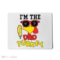 Im The Dad Turkey Funny Thanksgiving Mousepad thumb 0