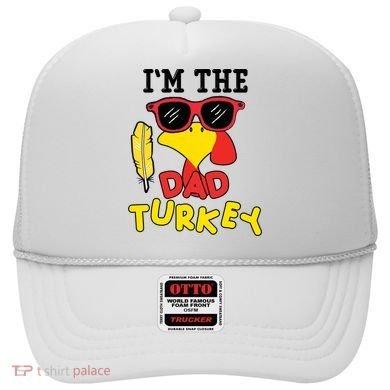 Im The Dad Turkey Funny Thanksgiving Hat