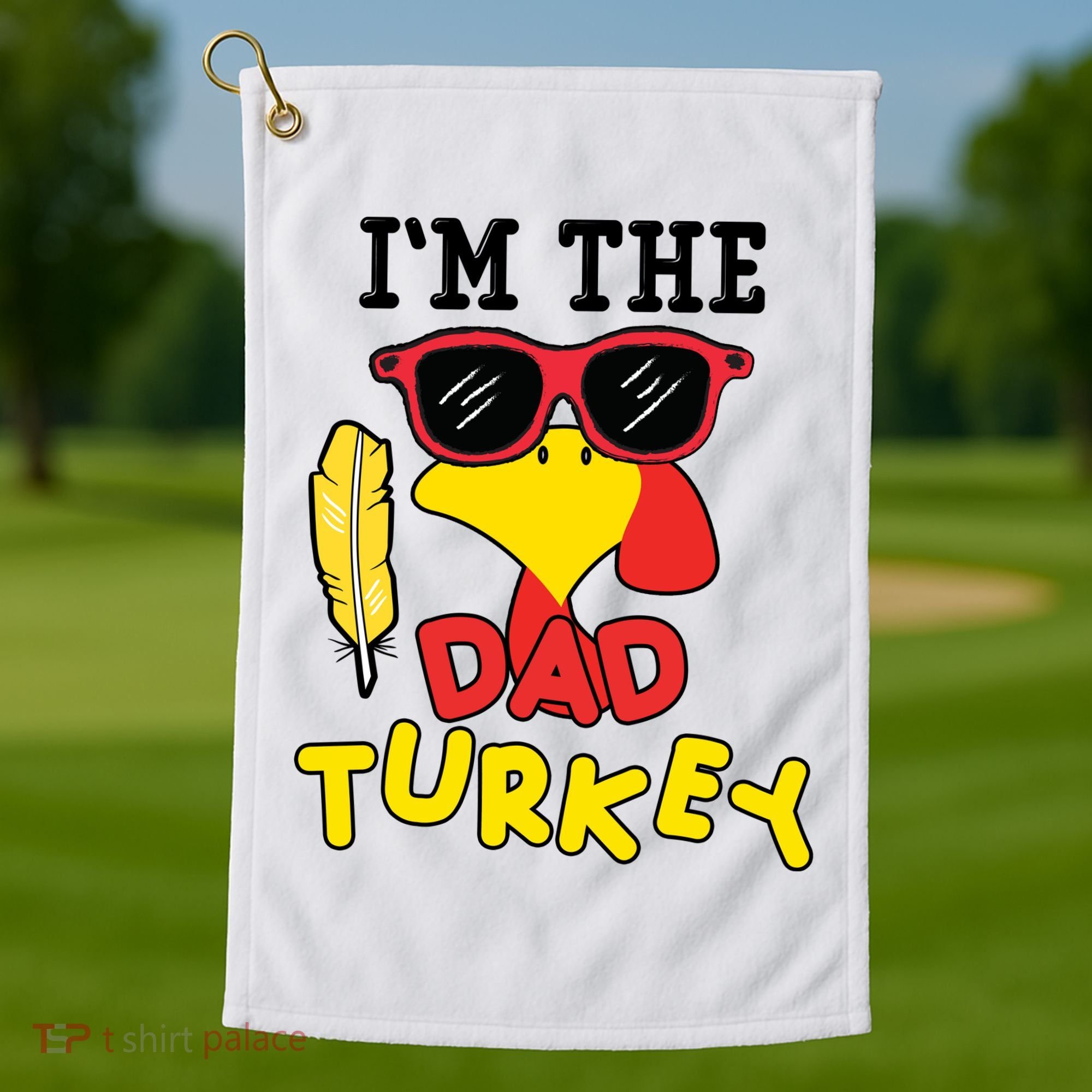 Im The Dad Turkey Funny Thanksgiving Golf Towel