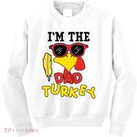 Im The Dad Turkey Funny Thanksgiving Kids Sweatshirt thumb 0